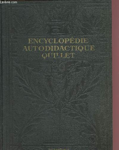 ENCYCLOPEDIE AUTODIDACTIQUE QUILLET - SPECIMEN : Nombreux extraits des 3 tomes - Nombreuses planches en couleurs et noir et blanc.