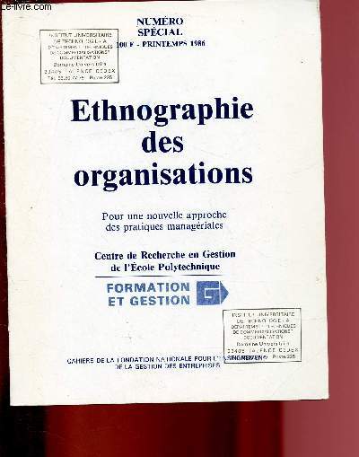 N SPECIAL - PRINTEMPS 1986 : ETHNOGRAPHIE DES ORGANISATIONS - Pour une nouvelle approche des pratiques managriales / CAHIERS FORMATION ET GESTION