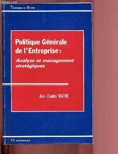 POLITIQUE GENERALE DE L'ENTREPRISE : ANALYSE ET MANAGEMENT STRATEGIQUES