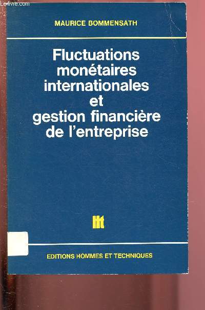 FLUCTUATIONS MONETAIRES INTERNATIONALES ET GESTION FINANCIERE DE L'ENTREPRISE