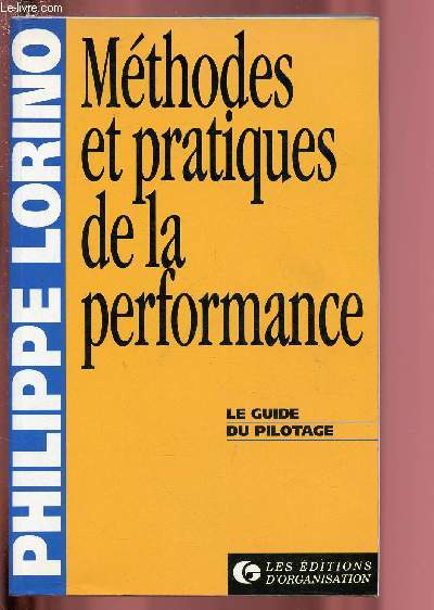 METHODES ET PRATIQUES DE LA PERFORMANCE - LE GUIDE DU PILOTAGE