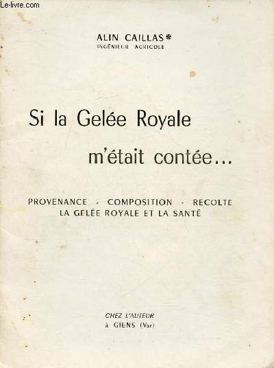 SI LA GELEE ROYALE M'ETAIT CONTEE...
