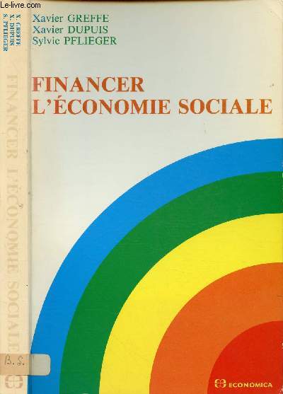 FINANCER L'ECONOMIE SOCIALE / La situation en France, Descriptif des secteurs, Spcificitgs, autonomie et dpendance, Les Associations, Les formes entrepreneuriales, Inadaptation des rseaux et insuffisance des rponses, Les partisans de circuits ...