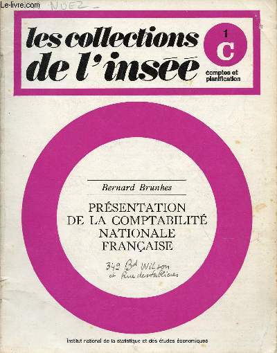 PRESENTATION DE LA COMPTABILITE NATIONALE FRANCAISE N1 - COMPTES ET PLANIFICATIONS / I. Introduction  la Comptabilit nationale, II. La production et la consommation, III. Les revenujes et leur redistribution, les oprations de rpartition, ...