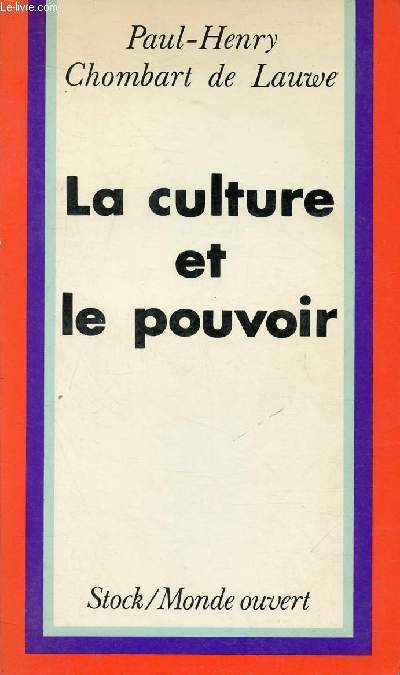 LA CULTURE ET LE POUVOIR / La contradiction culture-dominante, Gense culturelle et cration (un enchanement de processus ), Dynamique culturelle et transformation ...
