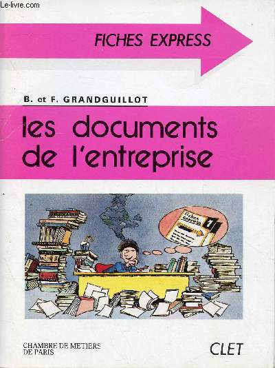 LES DOCUMENTS DE L'ENTREPRISE/ Les documents commerciaux, Les documents postaux, les modes de rglement, autres documents, divers ...
