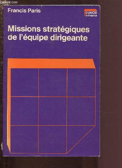 MISSIONS STRATEGIQUES DE L'EQUIPE DIRIGEANTE