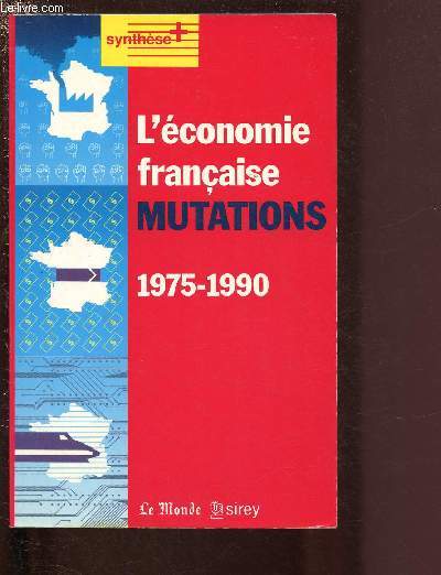 L'ECONOMIE FRANCAISE - MUTATIONS - 1975-1990