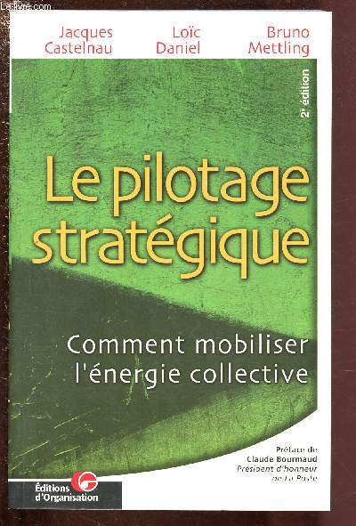 LE PILOTAGE STRATEGIQUE - COMMENT MOBILISER L'ENERGIE COLLECTIVE