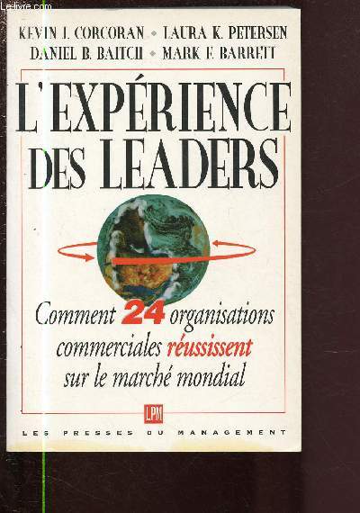 L'EXPERIENCE DES LEADERS : COMMENT 24 ORGANISATIONS COMMERCIALES REUSSISSENT SUR LE MARCHE MONDIAL