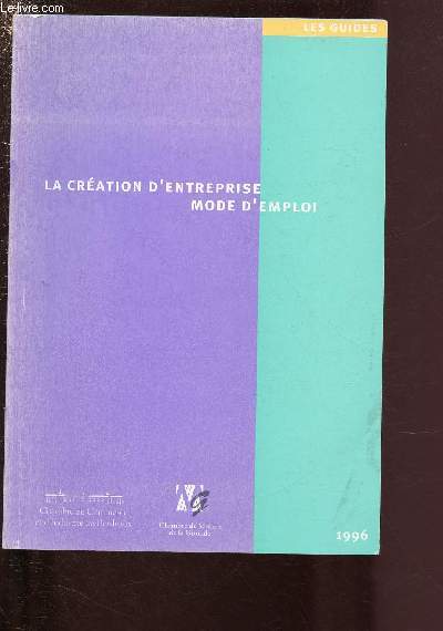 LA CREATION D'ENTREPRISE - MODE D'EMPLOI