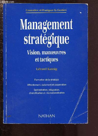 MANAGEMENT STRATEGIQUE : VISION, MANOEUVRES ET TACTIQUES / COLLECTION 