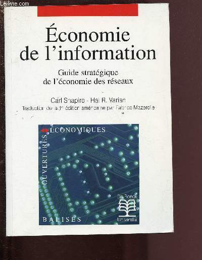 ECONOMIE DE L'INFORMATION : GUIDE STRATEGIQUE DE L'ECONOMIE DES RESEAUX : Les stratgies de diffrenciation du prix - Les stratgies de diffrenciation du produit - Cots de changemenrts et verrouillage des consommateurs - L'effet feed-back et les rseaux