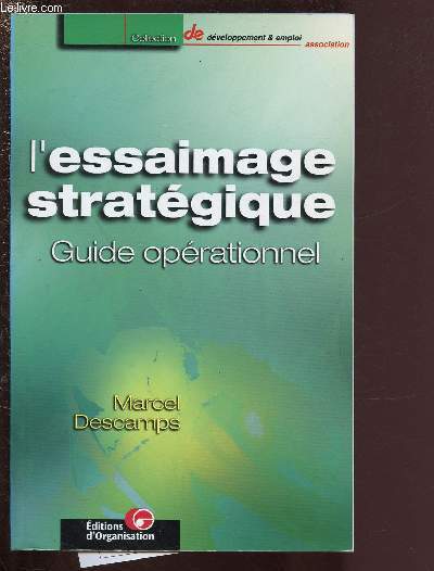 L'ESSAIMAGE STRATEGIQUE - GUIDE OPERATIONNEL / COLLECTION 