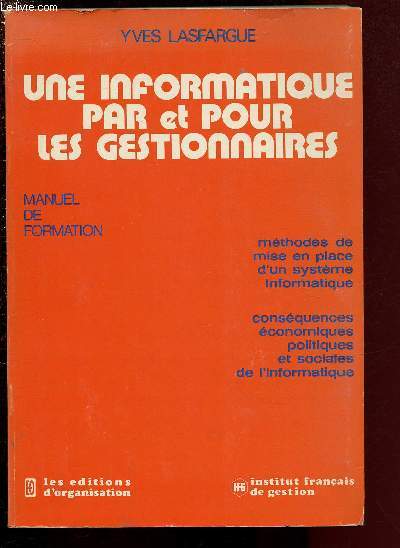 UNE INFORMATIQUE PAR ET POUR LES GESTIONNAIRES - MANUEL DE FORMATION