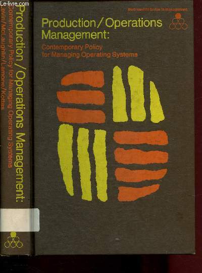 PRODUCTION / OPERATIONS MANAGEMENT : CONTEMPRAY POLICY FOR MANAGING OPERATING SYSTEMS