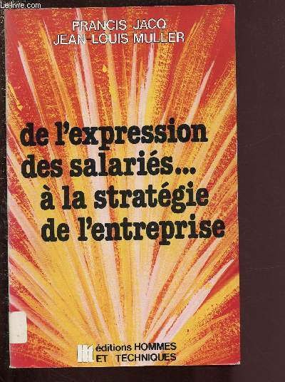 DE L'EXPRESSION DES SALARIES ... A LA STRATEGIE DE L'ENTREPRISE