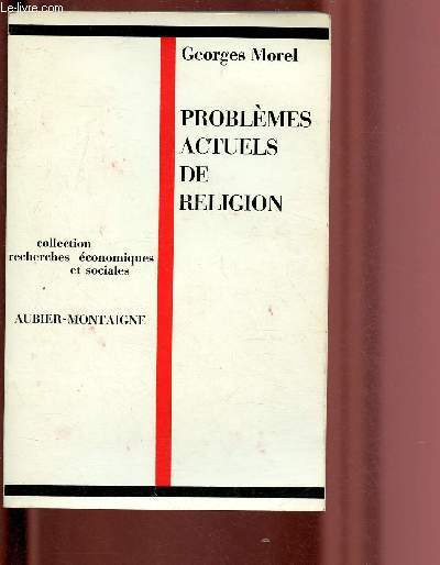 PROBLEMES ACTUELS DE RELIGION / COLLECTION 