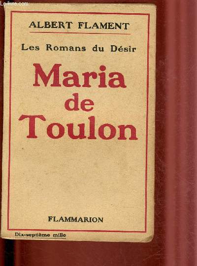 MARIA DE TOULON / LES ROMANS DU DESIR