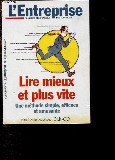 N139 - AVRIL 1997 - SUPPLEMENT A L'ENTREPRISE : LIRE MIEUX ET PLUS VITE : UNE METHODE SIMPLE, EFFICACE ET AMUSANTE