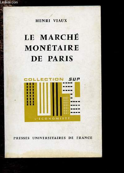 LE MARCHE MONETAIRE DE PARIS / COLLECTION 