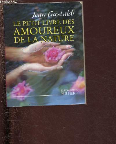 LE PETIT LIVRE DES AMOUREUX DE LA NATURE