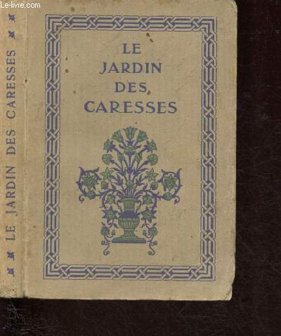 LE JARDIN DES CARESSES