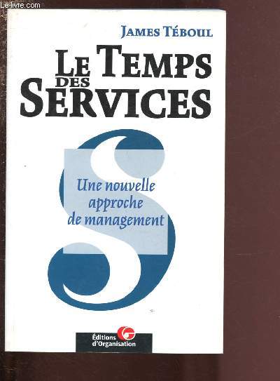 LE TEMPS DES SERVICES : UNE NOUVELLE APPROCHE DU MANAGEMENT