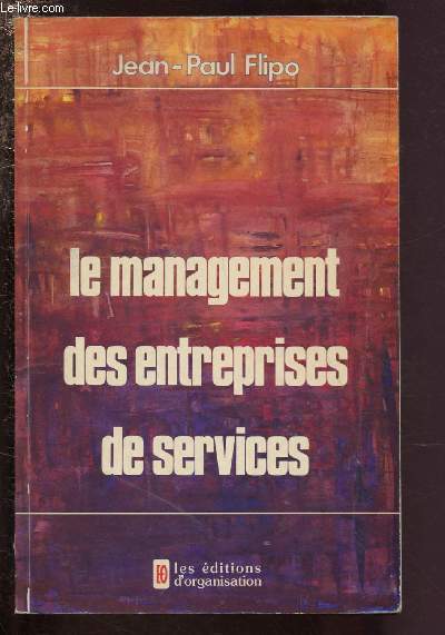 LE MANAGEMENT DES ENTREPRISES DE SERVICES