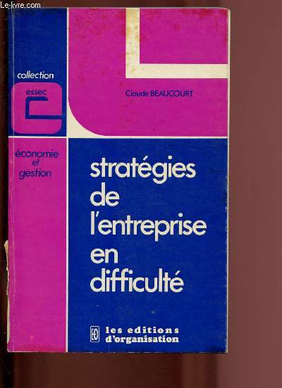 STRATEGIES DE L'ENTREPRISE EN DIFFICULTE / COLLECTION 