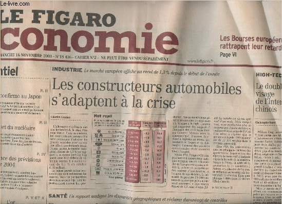 SAMEDI 15 - DIMANCHE 16 NOVEMBRE 2003 - LE FIGARO - ECONOMIE - N18 43 6 - CAHIER N2 : La reprise se confirme au japon par Arnaud Rodier - L'Allemagne sort du nuclaire, par Ccile Calla -Sodexho annonce des prvisions prudentes pour 2004, etc