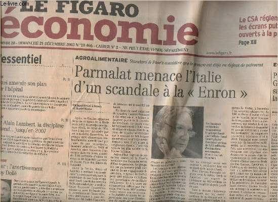 SAMEDI 20 - DIMANCHE 21 DECEMBRE 2003 - N18466 - CAHIER N2 - LE FIGARO ECONOMIE : Parmalat menace l'Italie d'un scandale  la 