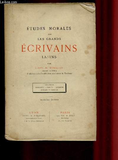 ETUDES MORALES SUR LES GRANDS ECRIVAINS LATINS : CICERON - TITE-LIVE - TACITE - LUCRECE - HORACE - VIRGILE