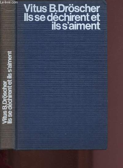 ILS SE DECHIRENT ET ILS S'AIMENT: Tentatives de propagation de l'espce sans avoir recour  deux sexes diffrents - Changement de sexe en quelques secondes - dcouverte de l'instinct d'attachement - Perversions des sentiments et lavage de cerveau - etc