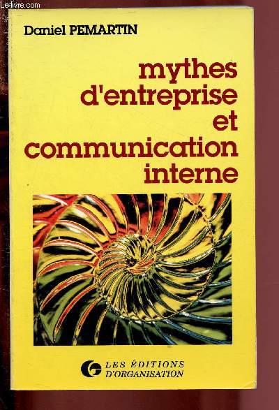 MYTHES D'ENTREPRISE ET COMMUNICATION INTERNE