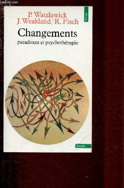 CHANGEMENTS - PARADOXES ET PSYCHOTHERAPIE / COLLECTION 