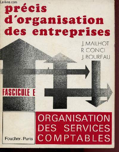 ORGANISATION DES SERVICES COMPTABLES - Prparation aux brevets d'tudes professionnelles 2e anne - option comptable / PRECIS D'ORGANISATION DES ENTREPRISES