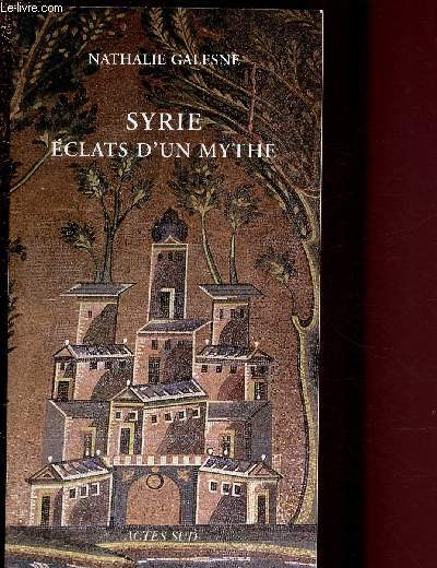 SYRIE - ECLATS D'UN MYTHE : Juifs et Arabes : scne d'un ge d'or - Pietro della Valle, gentilhomme romain - Erotisation - Marchandises et jardins de Damas