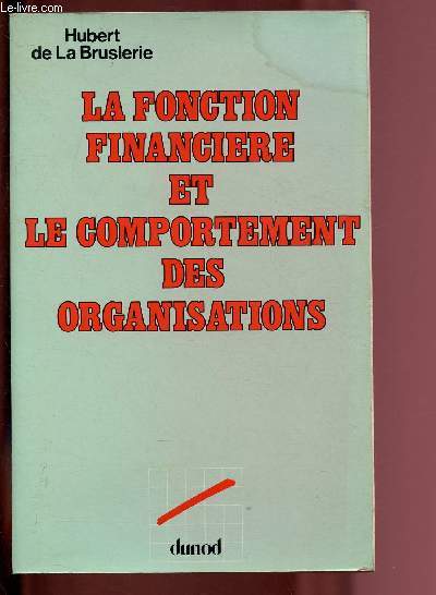 LA FONCTION FINANCIERE ET LE COMPORTEMENT DES ORGANISATIONS