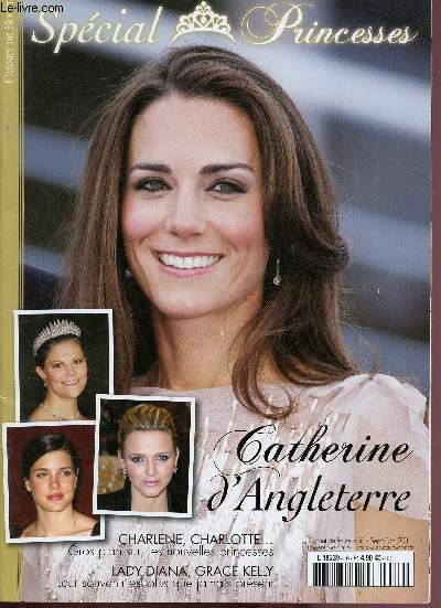 N16 - SEPT/ OCTOBRE 2011 - CARNET DE ROUTE : SPECIALE PRINCESSE : Catherine d'Angleterre - Charlne de Monaco - Madeleine de Sude  Diana d'Angleterre,etc.