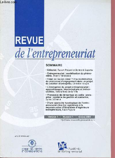 N1 - ANNEE 2001 : REVUE DE L'ENTREPRENEURIAT : Entrepreneuriat : modlisation du phnomne, par Thierry Verstraete - Crer ou ne pas crer ? Une modlisation du processsus d'engagement dans un projet de cration d'entreprise, par Christian Bruyat -