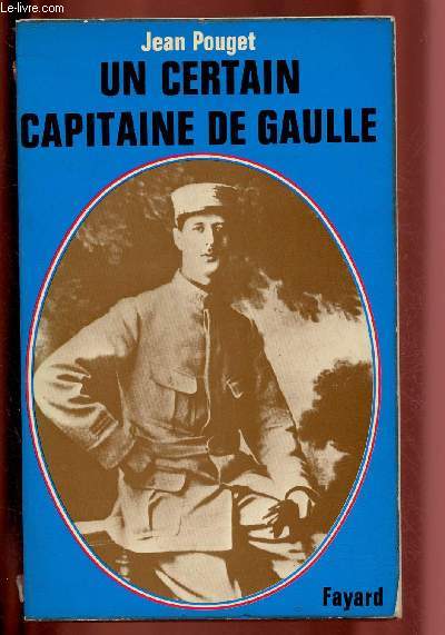 UN CERTAIN CAPITAINE DE GAULLE