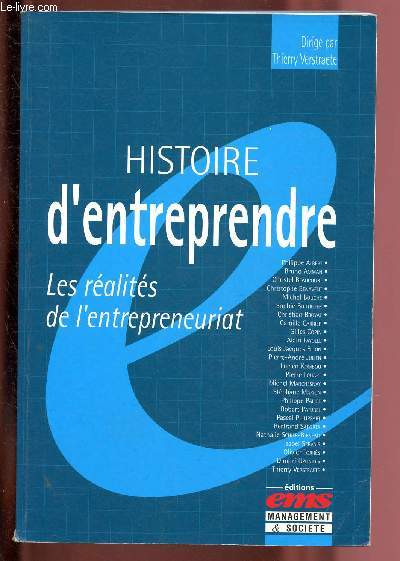 HISTOIRE D'ENTREPRENDRE - LES REALITES DE L'ENTREPRENEURIAT