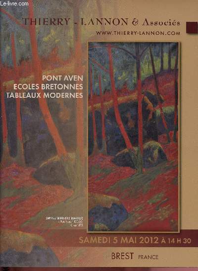 PONT AVEN - ECOLES BRETONNES - TABLEAUX MODERNES - CATALOGUE DE VENTE AUX ENCHERES - THIERRY LANNON & ASSOCIES - 5 MAI 2012 - BREST