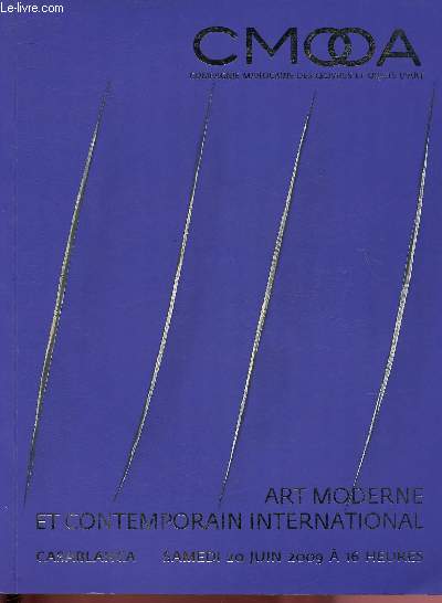 ART MODERNE ET CONTEMPORAIN INTERNATIONAL - CATALOGUE DE VENTE AUX ENCHERES - COMPAGNIE MAROCAINE DES OEUVRES ET OBJETS D'ART - CASABLANCA - 20 JUIN 2009