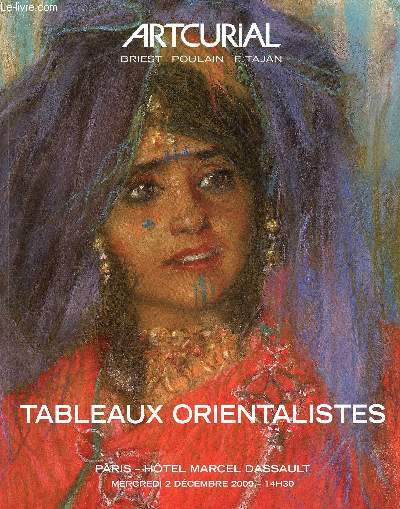 2 DECEMBRE 2009 - 14H30 / TABLEAUX ORIENTALISTES - CATALOGUE DE VENTE AUX ENCHERES - ARTCURIAL-