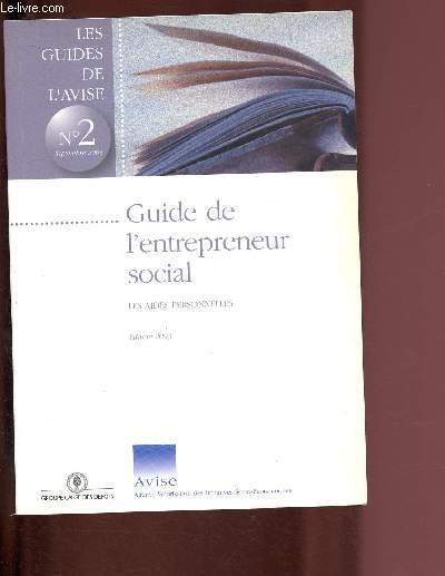 GUIDE DE L'ENTREPRENEUR SOCIAL - LES AIDES PERSONNELLES / LES GUIDES DE L'AVISE N2 - SEPTEMBRE 2003