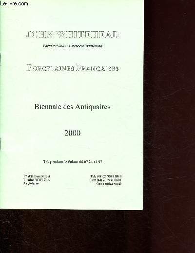 BIENNALE DES ANTIQUAIRES - 2000 - PORCELAINES FRANCAISES - JOHN WHITEHEAD - CATALOGUE DE VENTE AUX ENCHERES -