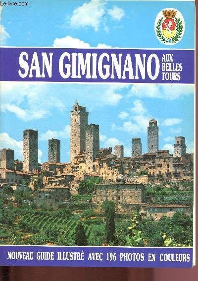 SAN GIMIGNANO - AUX BELLES TOURS