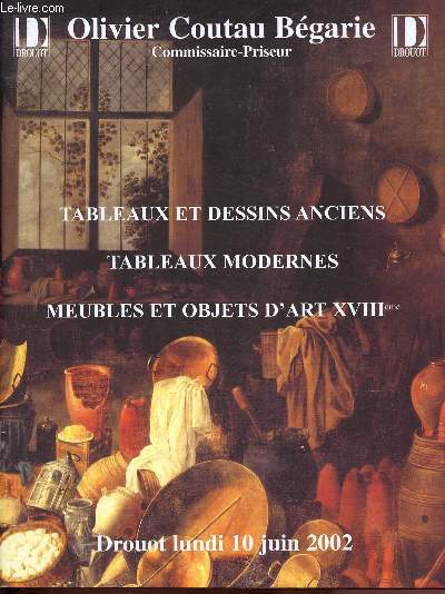 10 JUIN 2002 - TABLEAUX ET DESSINS ANCIENS - TABLEAUX MODERNES - MEUBLES ET OBJETS D'ART XVIIIme - OLIVIER COUTAU BEGARIE - DROUOT CATALOGUE DE VENTE AUX ENCHERES